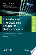 Innovations and interdisciplinary solutions for underserved areas : 4th EAI International Conference, InterSol 2020, Nairobi, Kenya, March 8-9, 2020, proceedings