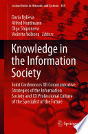 Knowledge in the Information Society : Joint Conferences XII Communicative Strategies of the Information Society and XX Professional Culture of the Specialist of the Future