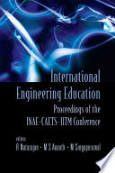 International engineering education : proceedings of the INAE-CAETS-IITM Conference