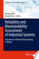 Reliability and maintainability assessment of industrial systems : assessment of advanced engineering problems
