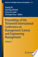 Proceedings of the Thirteenth International Conference on Management Science and Engineering Management. Volume 1