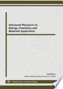 Advanced research on energy, chemistry and materials application : selected, peer reviewed papers from the 2nd International Conference on Energy Materials and Material Application (EMMA 2013), November 23-24, 2013, Changsha, China