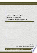 Advanced Research on Material Engineering, Chemistry, Bioinformatics III : Selected, Peer Reviewed Papers from the 2013 3rd International Conference on Material Engineering, Chemistry, Bioinformatics (MECB 2013), October 26-27, 2013, Hefei, China