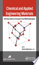 Chemical and applied engineering materials : interdisciplinary research and methodologies