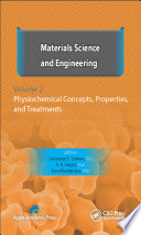 Materials science and engineering. Volume 2 : physiochemical concepts, properties, and treatments