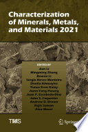 Characterization of Minerals, Metals, and Materials 2021