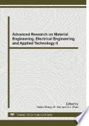 Advanced research on material engineering, electrical engineering and applied technology II : selected, peer reviewed papers from the 2014 2nd International Conference on Insulating Materials, Material Application and Electrical Engineering (MAEE 2014), July 26-27, 2014, Nanjing, China