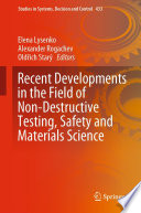 Recent developments in the field of non-destructive testing, safety and materials science