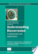 Understanding biocorrosion : fundamentals and applications