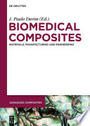Biomedical composites : materials, manufacturing, and engineering