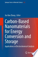 Carbon-based nanomaterials for energy conversion and storage : applications in electrochemical catalysis