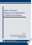 State-of-the-Art research and application of SMAs technologies : selected, peer reviewed papers from CIMTEC 2012-4th International Conference on Smart Materials, Structures and Systems, June 10-14, 2012, Terme, Italy