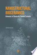 Nanostructural bioceramics : advances in chemically bonded ceramics