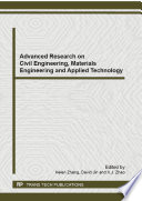 Advanced research on civil engineering, materials engineering and applied technology : selected, peer reviewed papers from the 2013 2nd International Conference on Civil Engineering and Material Engineering (CEME 2013), December 21-22, 2013, Wuhan, China