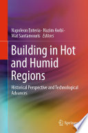 Building in hot and humid regions : historical perspective and technological advances
