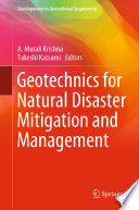 Geotechnics for natural disaster mitigation and management