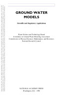Ground water models : scientific and regulatory applications