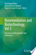 Bioremediation and biotechnology. Vol 3, Persistent and recalcitrant toxic substances