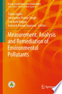 Measurement, analysis and remediation of environmental pollutants