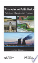 Wastewater and public health : bacterial and pharmaceutical exposures