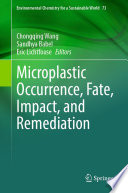 Microplastic occurrence, fate, impact, and remediation