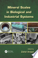 Mineral scales in biological and industrial systems