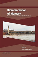 Bioremediation of mercury : current research and industrial applications