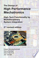 The design of high performance mechatronics : high-tech functionality by multidisciplinary system integration