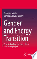 Gender and energy transition case studies from the Upper Silesia coal-mining region