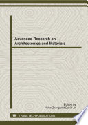 Advanced Research on Architectonics and Materials : Selected, Peer Reviewed Papers from the 2012 2nd International Conference on Automation, Communication, Architectonics and Materials (ACAM 2012), June 23-24, 2012, Hefei, China