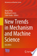 New trends in mechanism and machine science : EuCoMeS