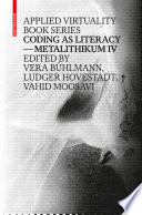 Coding as literacy : metalithikum IV