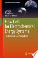 Flow cells for electrochemical energy systems : fundamentals and applications