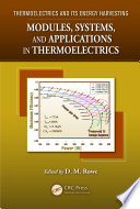 Thermoelectrics and its energy harvesting. Modules, systems, and applications in thermoelectrics