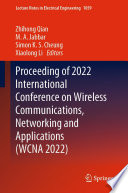 Proceeding of 2022 International Conference on Wireless Communications, Networking and Applications (WCNA 2022)