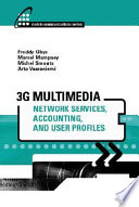 3G multimedia network services, accounting, and user profiles
