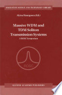 Massive WDM and TDM soliton transmission systems : a ROSC symposium