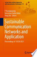 Sustainable communication networks and application : proceedings of ICSCN 2021