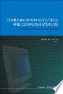 Communication networks and computer systems : a tribute to Professor Erol Gelenbe