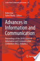 Advances in Information and Communication : Proceedings of the 2019 Future of Information and Communication Conference (FICC). Volume 2.