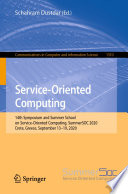Service-oriented computing : 14th Symposium and Summer School on Service-Oriented Computing, SummerSOC 2020, Crete, Greece, September 13-19, 2020