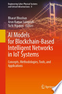 AI models for blockchain-based intelligent networks in IoT systems : concepts, methodologies, tools, and applications