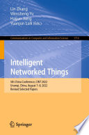 Intelligent networked things : 5th China Conference, CINT 2022, Urumqi, China, August 7-8, 2022, revised selected papers