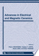 Advances in electrical and magnetic ceramics : 12th International Ceramics Congress, Part F : proceedings of the 12th International Ceramics Congress, part of CIMTEC 2010--12th International Ceramics Congress and 5th Forum on New Materials, Montecatini Terme, Italy, June 6-11, 2010