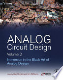 Analog circuit design. Volume 2, Immersion in the black art of analog design