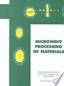 Microwave Processing of Materials.