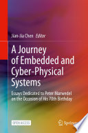 A journey of embedded and cyber-physical systems : essays dedicated to Peter Marwedel on the occasion of his 70th birthday