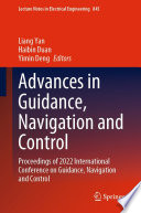 Advances in guidance, navigation and control : proceedings of 2022 International Conference on Guidance, Navigation and Control