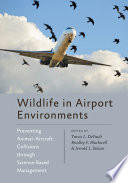 Wildlife in airport environments : preventing animal-aircraft collisions through science-based management