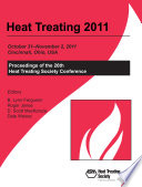 Heat treating 2011 : proceedings of the 26th ASM Heat Treating Society Conference : October 31-November 2, 2011, Duke Energy Convention Center, Cincinnati, Ohio, USA